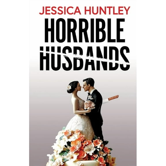 Horrible Husbands: A totally addictive and deliciously shocking psychological thriller, (Paperback)