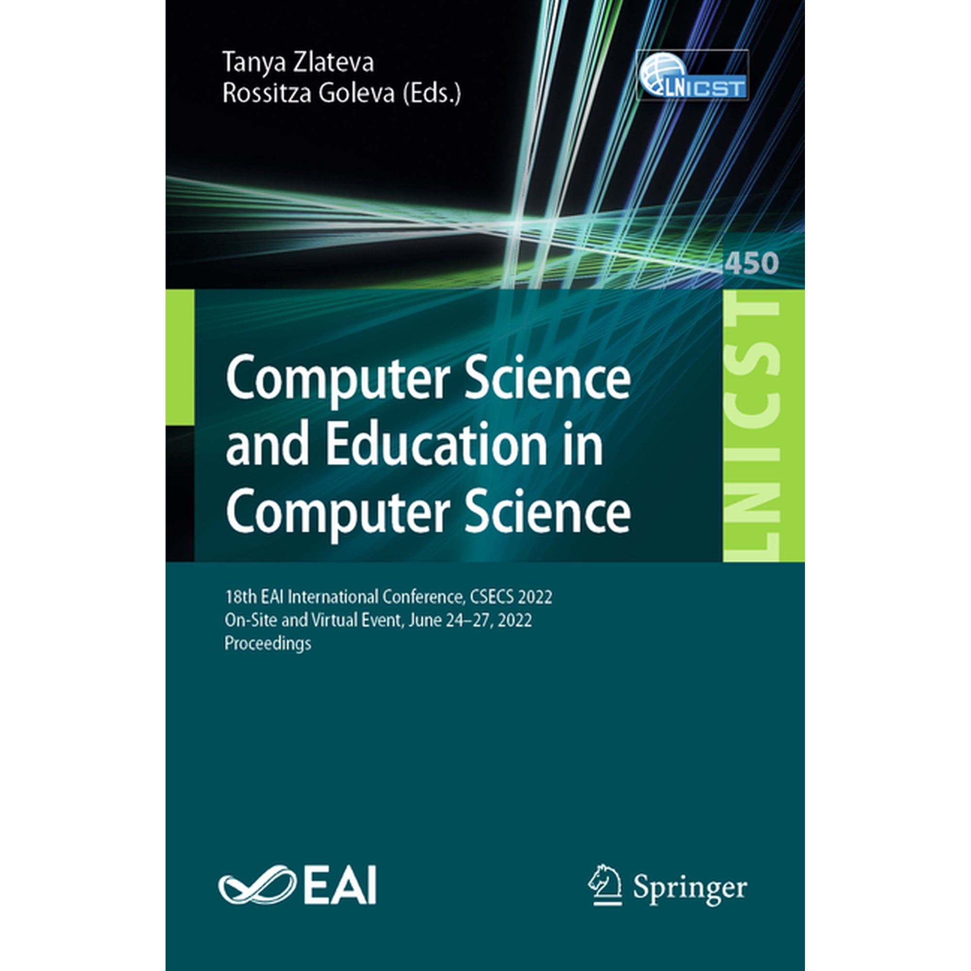 Lecture Notes of the Institute for Compu Computer Science and Education in Computer Science: 18th Eai International Conference, Csecs 2022, On-Site and Virtual E, Book 450, (Paperback)