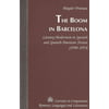 The Boom in Barcelona: Literary Modernism in Spanish and Spanish-American Fiction (1950-1974) (Currents in Comparative Romance Languages & Literatures) (Hardcover)