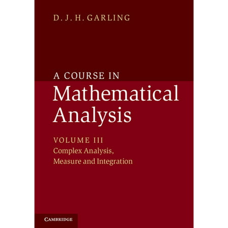 A Course in Mathematical Analysis: Volume 3, Complex Analysis, Measure and Integration -