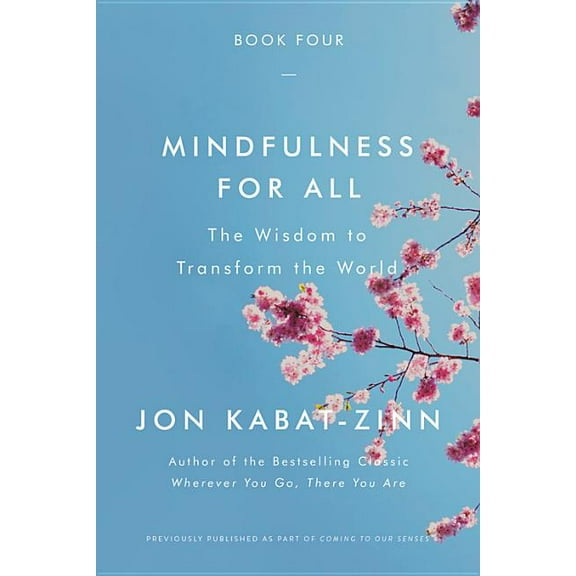 Mindfulness for All: The Wisdom to Transform the World, (Paperback)