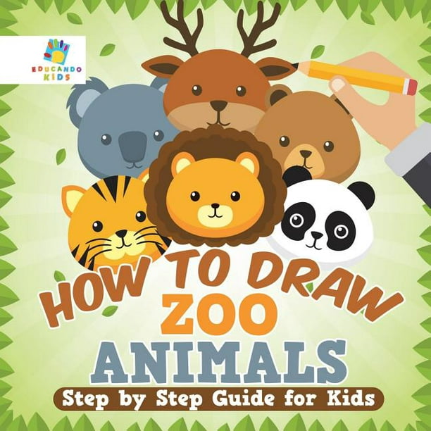 How to Draw Zoo Animals Step by Step Guide for Kids (Paperback) -  