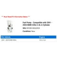 thumbnail image 2 of Fuel Pump - Compatible with 2001 - 2004 BMW 330xi 3.0L 6-Cylinder 2002 2003, 2 of 2