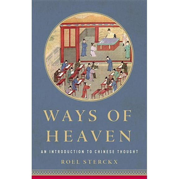 Ways of Heaven: An Introduction to Chinese Thought, (Hardcover)