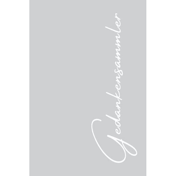 Sein statt Werden - Gedankensammler: Tagebuch, Notizbuch, Journal (Hardcover)