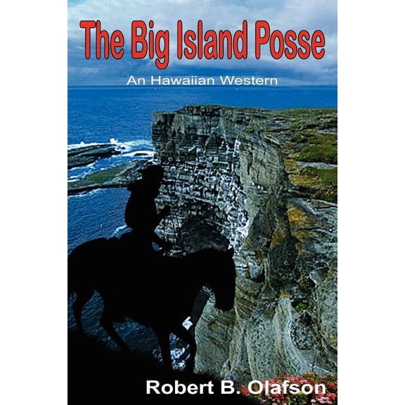 The Big Island Posse: An Hawaiian Western