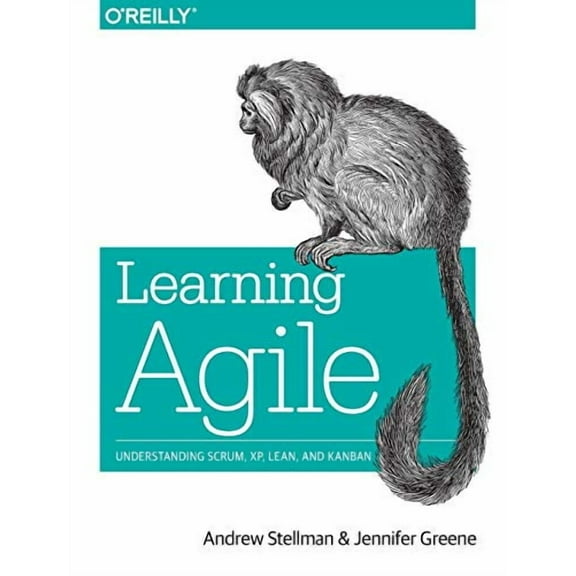 Learning Agile: Understanding Scrum, Xp, Lean, and Kanban (Paperback)