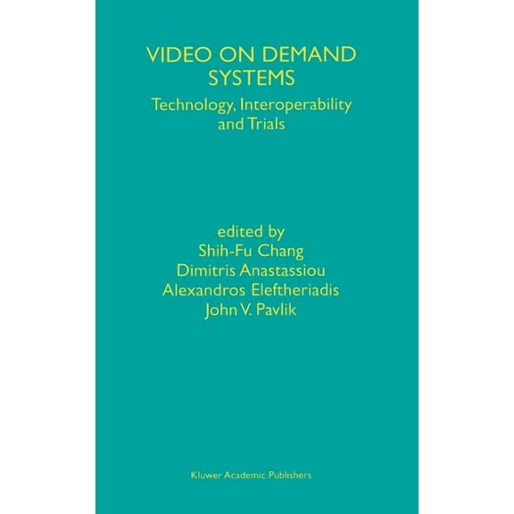 Video on Demand Systems: Technology, Interoperability and Trials, (Hardcover)