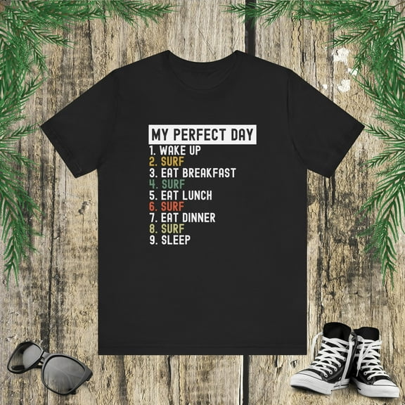 My perfect day funny surfing surfer humor surf lover joke Unisex T-shirt