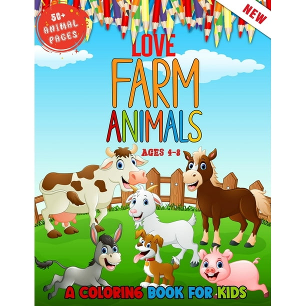 Love Farm Animals : A Kids Coloring Book Ages 4 To 8 - Lovely 50 + Farm Animals Coloring Book For Kids Who Love Farm (Paperback) Love Farm Animals : A Kids Coloring Book Ages 4 To 8 - Lovely 50 + Farm Animals Coloring Book For Kids Who Love Farm (Paperback)
