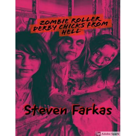 Zombie Roller Derby Chicks from Hell - eBook