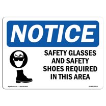 OSHA Notice Signs - NOTICE Safety Glasses And Safety Shoes Required | Decal | Protect Your Business, Work Site |  Made in the USA