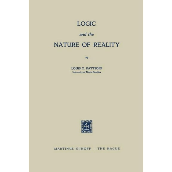Logic and the Nature of Reality, (Paperback)