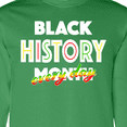 thumbnail image 4 of Inktastic Black History Month Every Day Long Sleeve T-Shirt, 4 of 5
