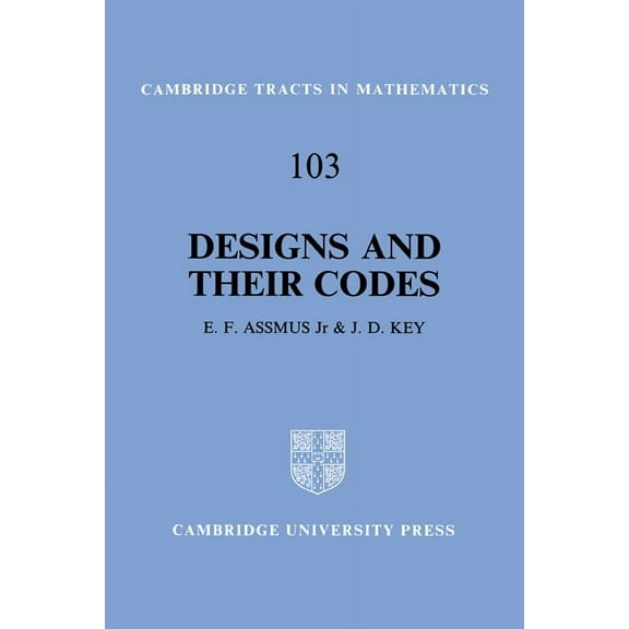 Cambridge Tracts in Mathematics Designs and Their Codes, Book 103, (Hardcover)