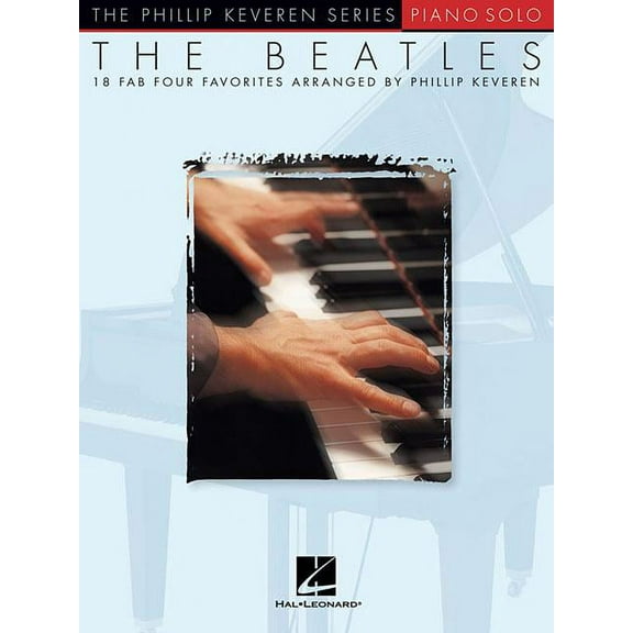 Phillip Keveren The Beatles: Arr. Phillip Keveren the Phillip Keveren Series Piano Solo Nfmc 2024-2028 Selection, (Paperback)