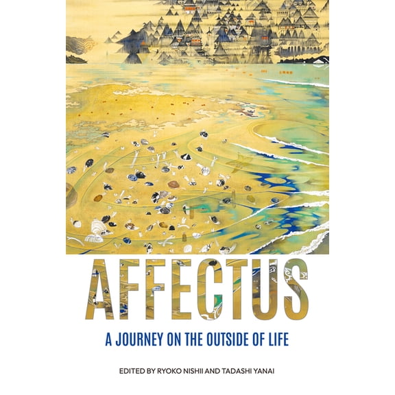 Affectus: A Journey on the Outside of Life, (Paperback)