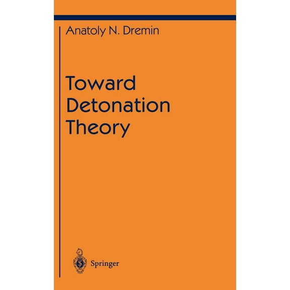 Shock Wave and High Pressure Phenomena Toward Detonation Theory, (Hardcover)