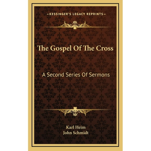 The Gospel of the Cross : A Second Series of Sermons