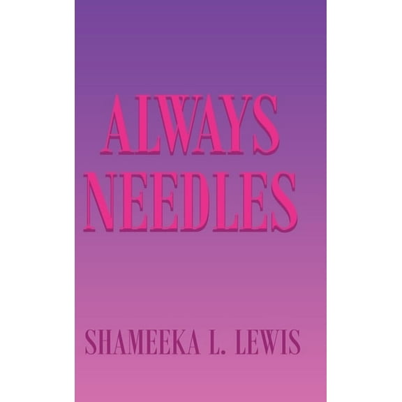 Always Needles, (Hardcover)