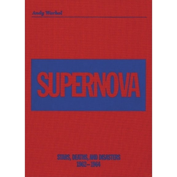 Pre-Owned Andy Warhol: Supernova: Stars, Deaths and Disasters 1962-1964 (Hardcover) 0935640835 9780935640830