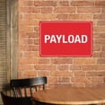 thumbnail image 6 of Payload Sign 8"x12" - Aluminum Tin Warning for Home Outdoor Garden, Durable Safety Decor for Vehicle, 6 of 8