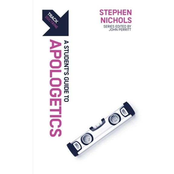 Pre-Owned Track: A Student's Guide to Apologetics: A Student's Guide to Apologetics (Paperback) by Stephen J Nichols