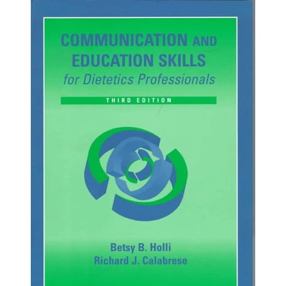 Pre-Owned Communication and Education Skills for Dietetics Professionals (Hardcover) 9780683300154