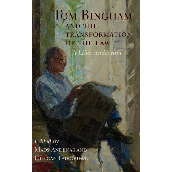 Tom Bingham and the Transformation of the Law: A Liber Amicorum, (Hardcover)
