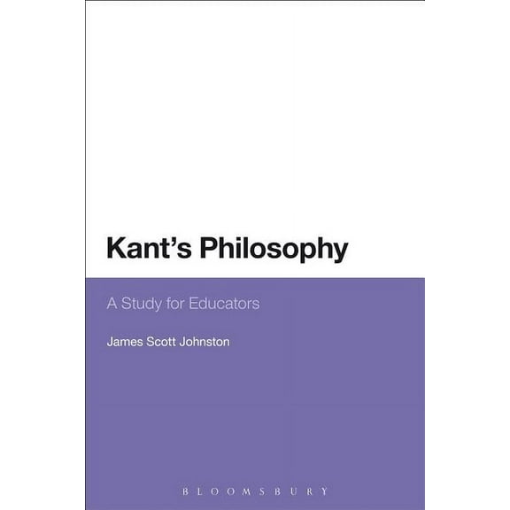 Kant's Philosophy: A Study for Educators, (Paperback)