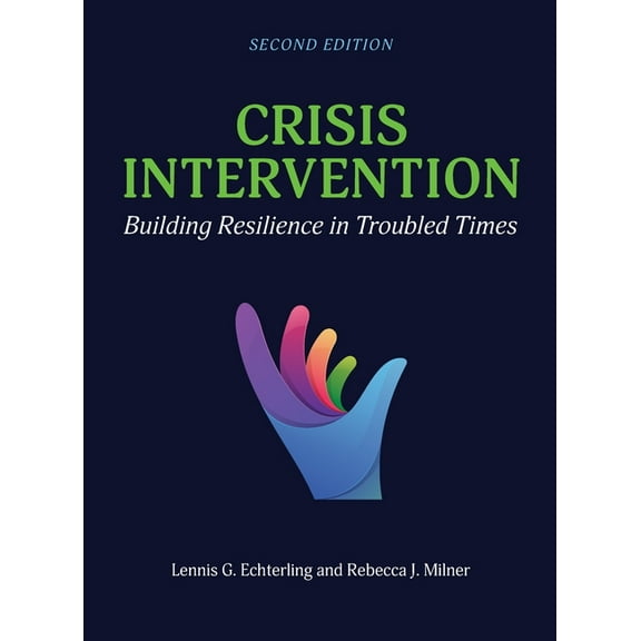 Crisis Intervention: Building Resilience in Troubled Times, (Hardcover)