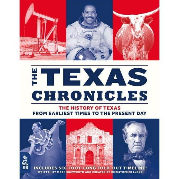The Texas Chronicles: The History of Texas from Earliest Times to the Present Day, (Hardcover)