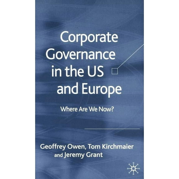 Corporate Governance in the Us and Europe: Where Are We Now?, (Hardcover)