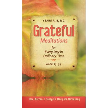 Grateful Meditations for Every Day in Ordinary Time -