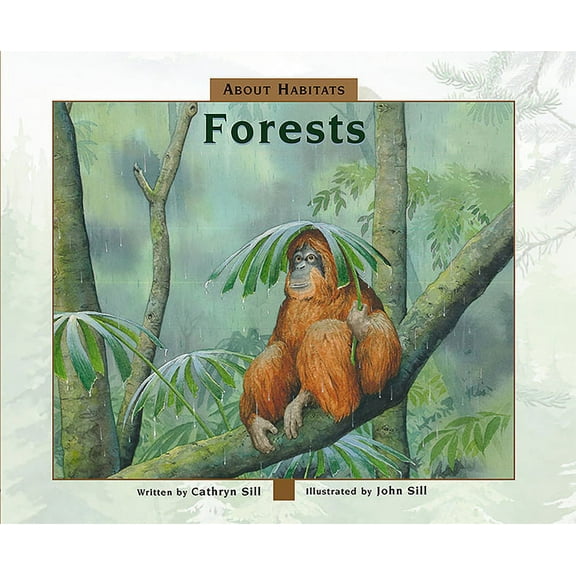 About Habitats About Habitats: Forests: (A Classroom-Friendly Science Resource for Exploring Forest Ecosystems for Preschoolers, 1st an, Book 6, (Paperback)