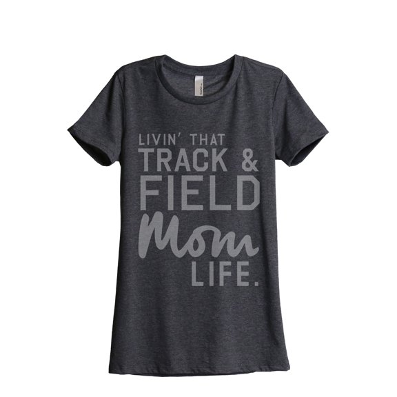 Thread Tank Livin' That Track And Field Mom Life Women's Fashion Relaxed Crewneck T-Shirt Tee Charcoal Small
