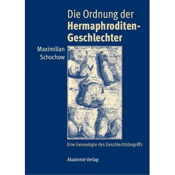 Die Ordnung Der Hermaphroditen-Geschlechter: Eine Genealogie Des Geschlechtsbegriffs, (Hardcover)