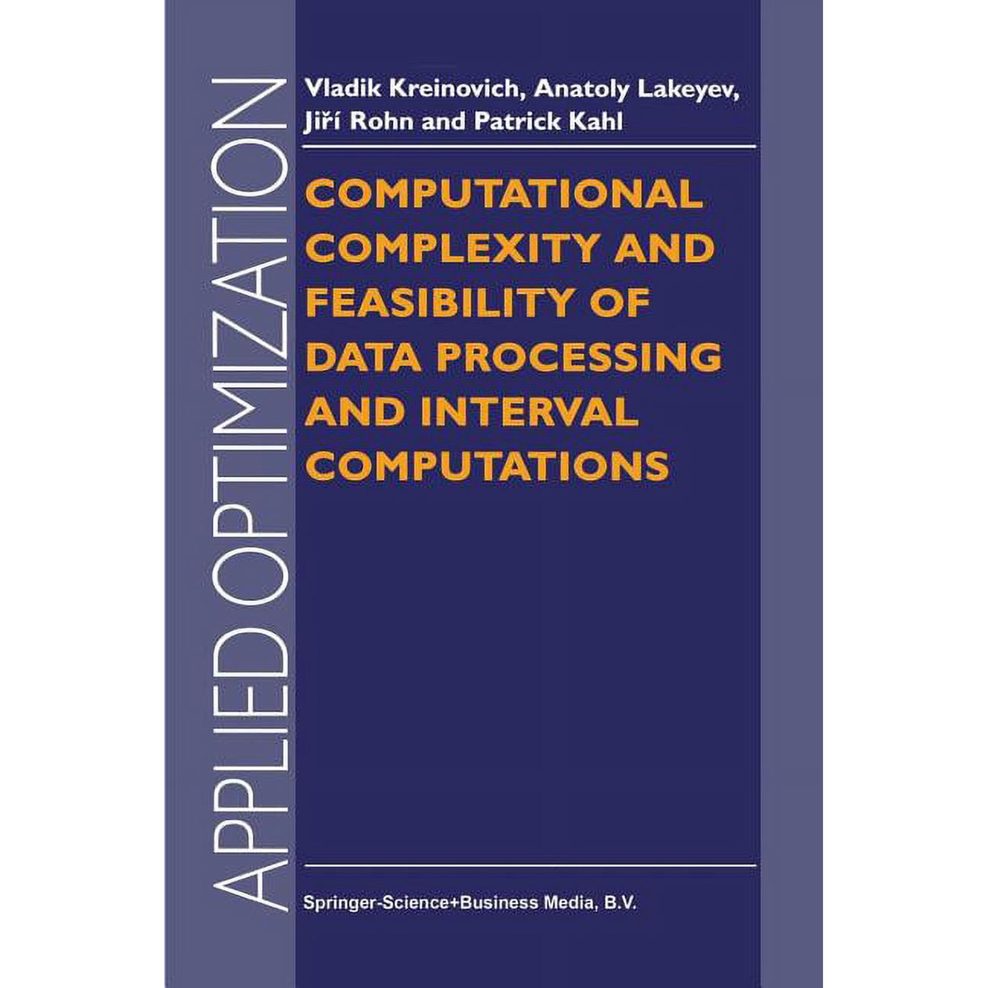 Applied Optimization Computational Complexity and Feasibility of Data Processing and Interval Computations Book 10 (Paperback)