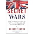 thumbnail image 1 of Pre-Owned Secret Wars: One Hundred Years of British Intelligence Inside MI5 and MI6 (Hardcover) 0312379986 9780312379988, 1 of 1