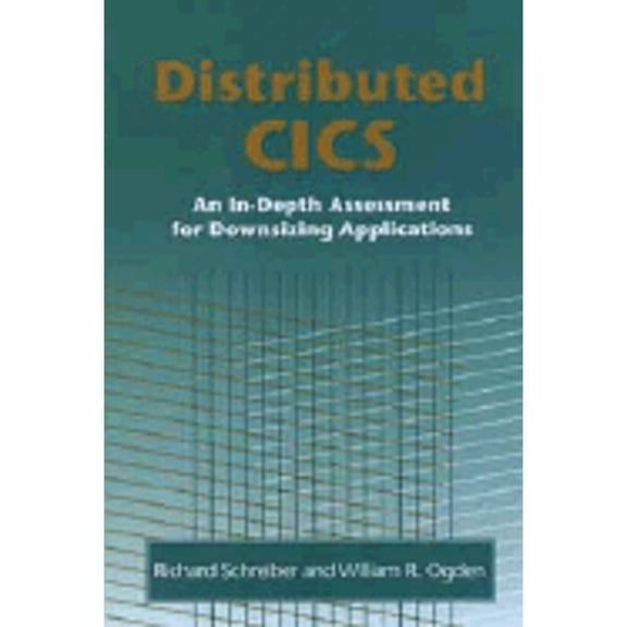 Pre-Owned Distributed CICS : An In-Depth Assessment for Downsizing Applications