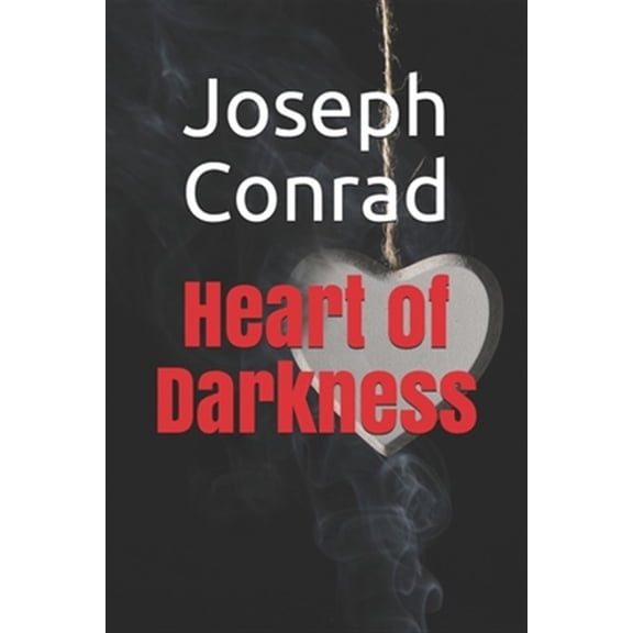 Pre-Owned Heart of Darkness: New Edition - Heart of Darkness by Joseph Conrad (Paperback) 1679214519 9781679214516