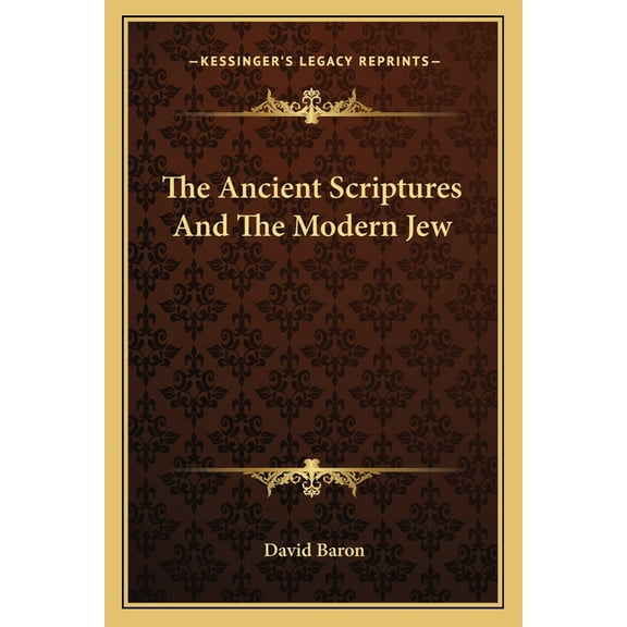 The Ancient Scriptures And The Modern Jew (Paperback)
