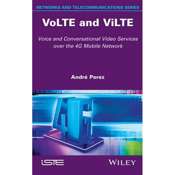 Pre-Owned Volte and Vilte: Voice and Conversational Video Services Over the 4g Mobile Network (Hardcover)