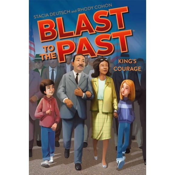 Blast to the Past: King's Courage (Series #4) (Paperback)