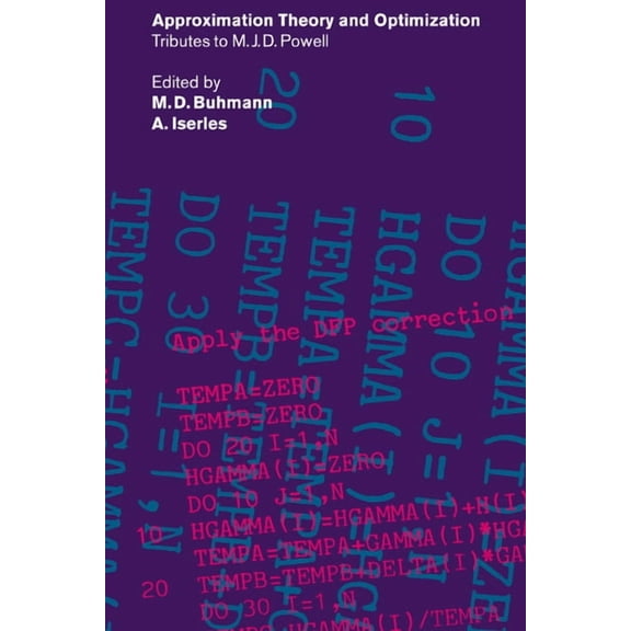 Approximation Theory and Optimization: Tributes to M. J. D. Powell, (Hardcover)