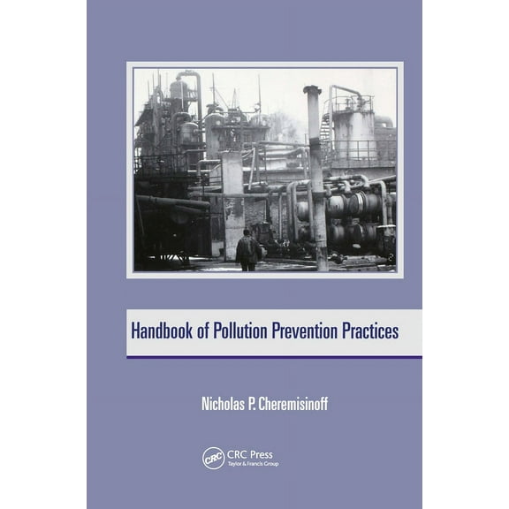 Environmental Science & Pollution Handbook of Pollution Prevention Practices, (Hardcover)