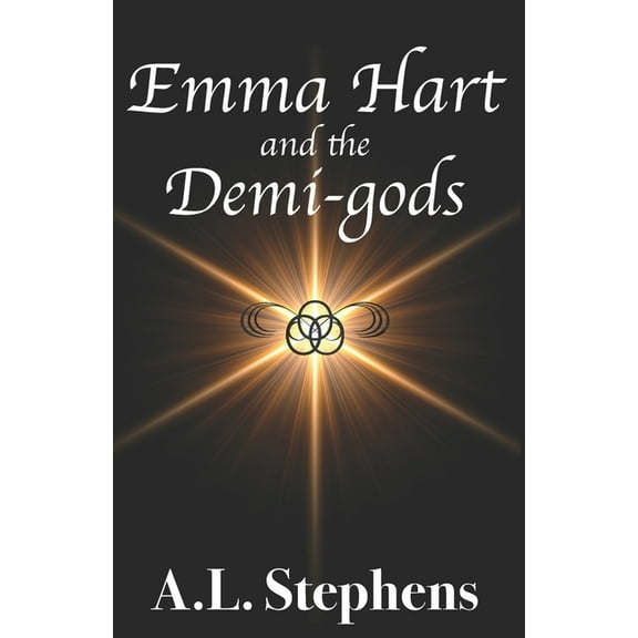 Emma Hart and the Demi-gods (Series #1) (Paperback)