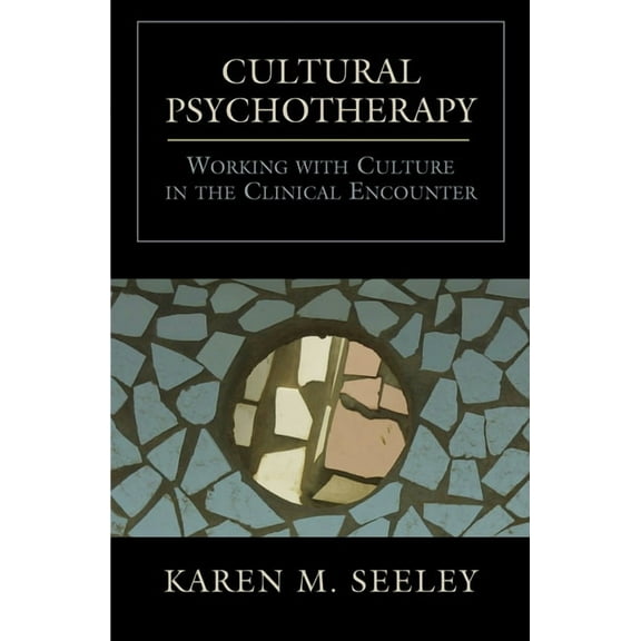 Cultural Psychotherapy: Working With Culture in the Clinical Encounter, (Paperback)