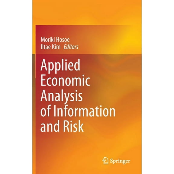 Applied Economic Analysis of Information and Risk, (Hardcover)