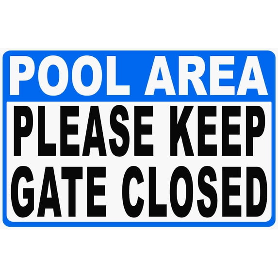 Pool Area Please Keep Gate Closed Sign